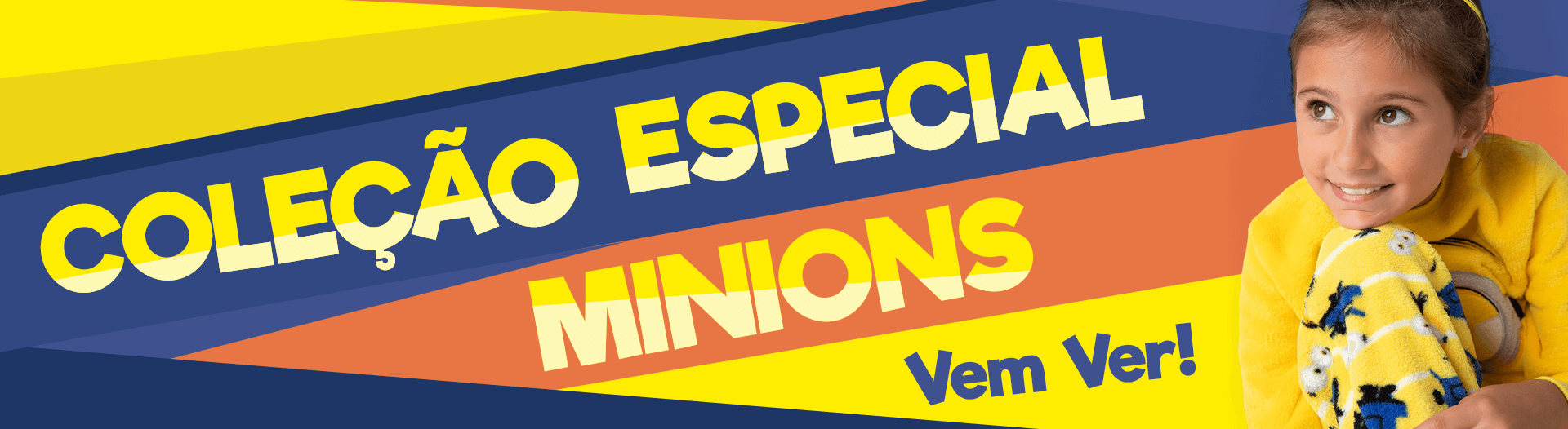 Coleção Especial Minions! Vem ver! Na imagem temos uma menina usando usando um pijama amarelo dos Minions.